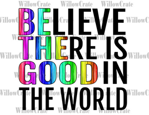 #1151 Digital Download - Be The Good Rainbow - PNG Only